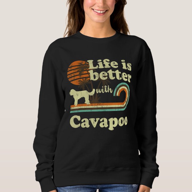 Sweatshirt Life Better Cavapoo Vintage Chien Maman Papa (Devant)