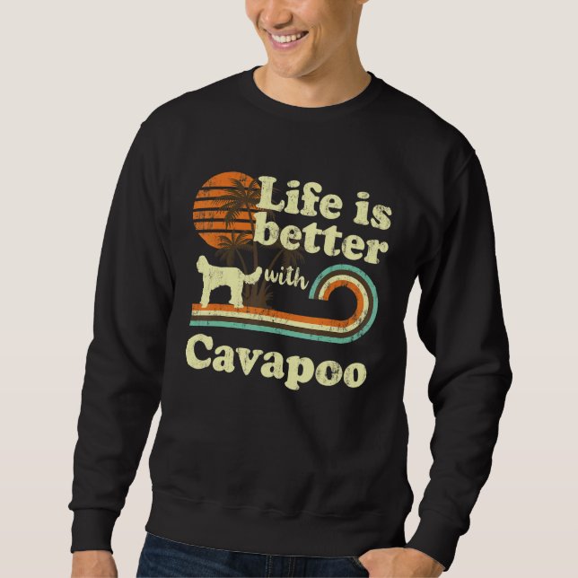Sweatshirt Life Better Cavapoo Vintage Chien Maman Papa (Devant)