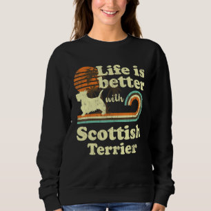 Sweatshirt Life Better Scottish Terrier Vintage Chien Maman P