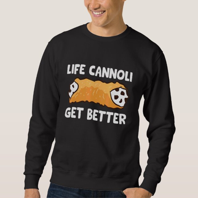 Sweatshirt Life Cannoli S'améliorer (Devant)