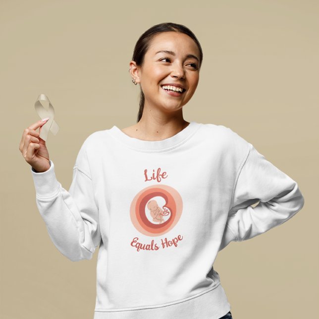 Sweatshirt Life Equals Hope – Pro-Life Awareness (Créateur téléchargé)