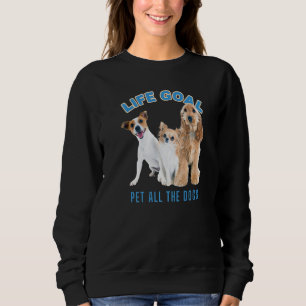 Sweatshirt Life Goal Pet Tous Les Chiens Avec Chien Photo Cut