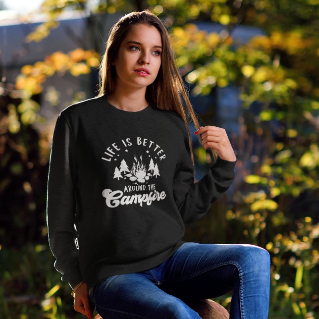 Sweatshirt Life is Better Around the Campfire Funny Camping (Créateur téléchargé)