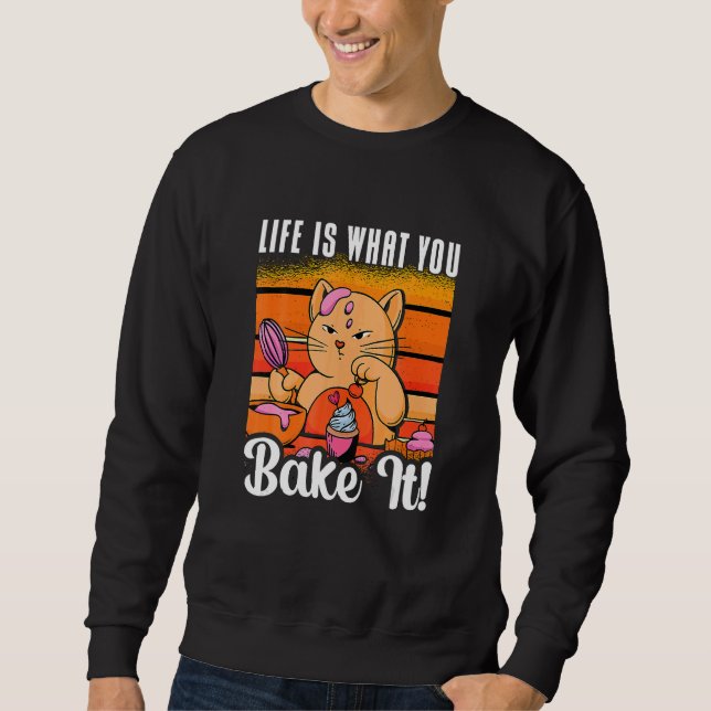 Sweatshirt Life Is What You Bake It Bakery Love Baking Cat  B (Devant)