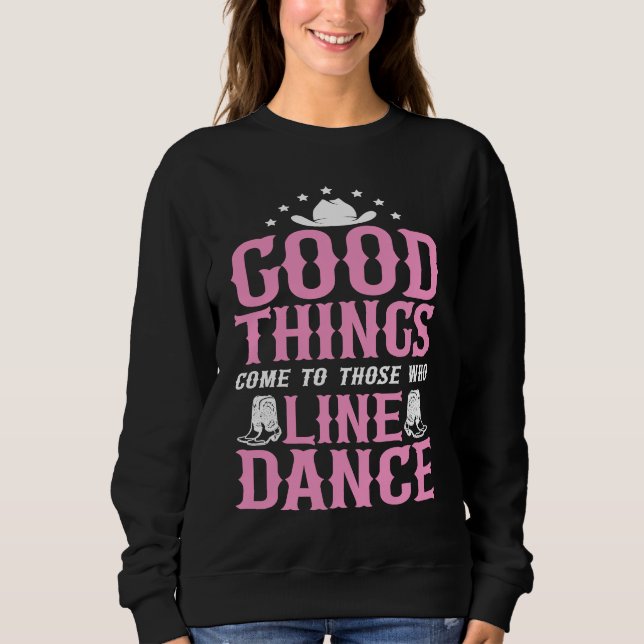 Sweatshirt Ligne Danse Enseignant De Bonnes Choses Arrivent À (Devant)