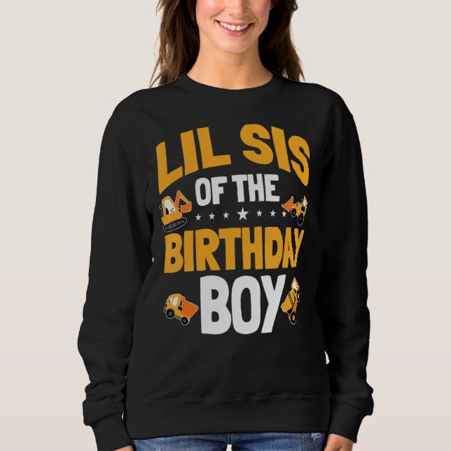 Sweatshirt Lil Sis De L'Anniversaire Boy Construction Ouvrier (Devant)