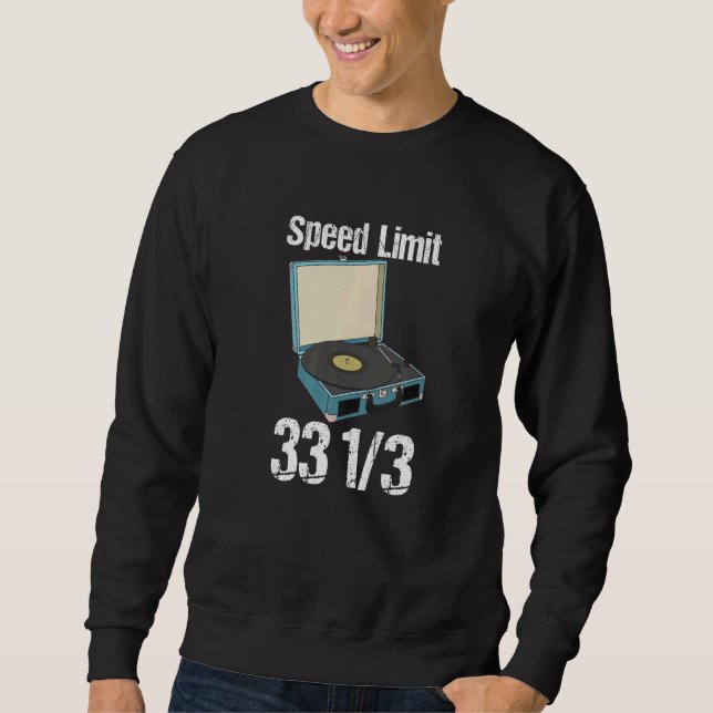 Sweatshirt Limite de vitesse du Tourne-disque (Devant)