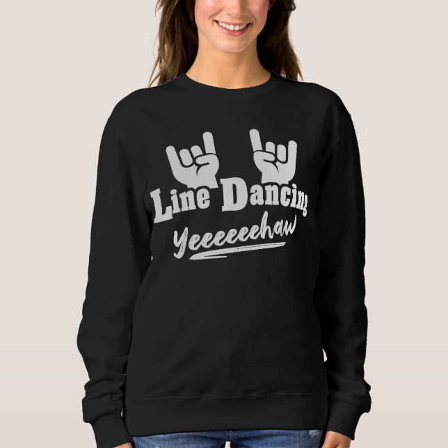 Sweatshirt Line Dancer Western Country Perfect Line Dance (Devant)