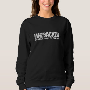 Sweatshirt Linebacker Vous êtes le Pancake Funny Football Ath