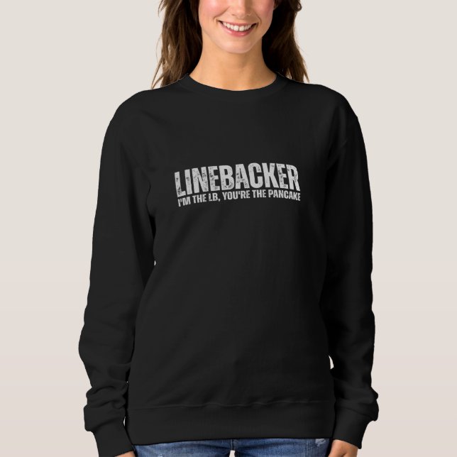 Sweatshirt Linebacker Vous êtes le Pancake Funny Football Ath (Devant)