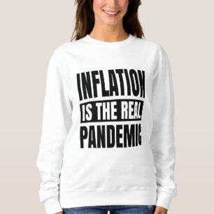 Sweatshirt L'inflation est la véritable pandémie