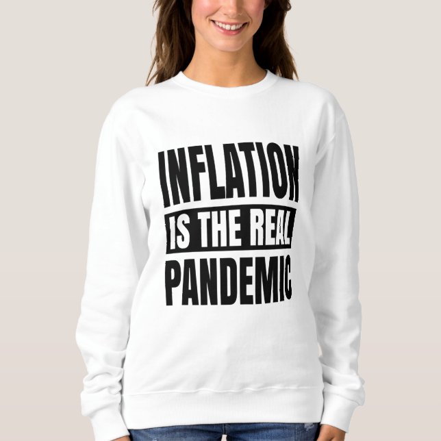 Sweatshirt L'inflation est la véritable pandémie (Devant)