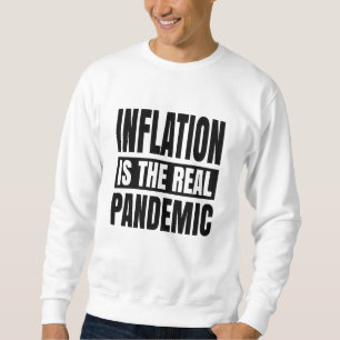 Sweatshirt L'inflation est la véritable pandémie