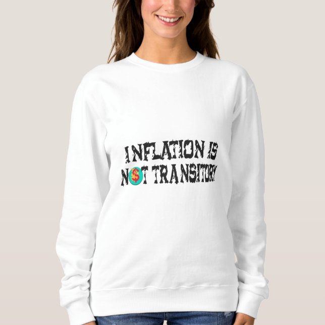 Sweatshirt L'inflation n'est pas transitoire (Devant)