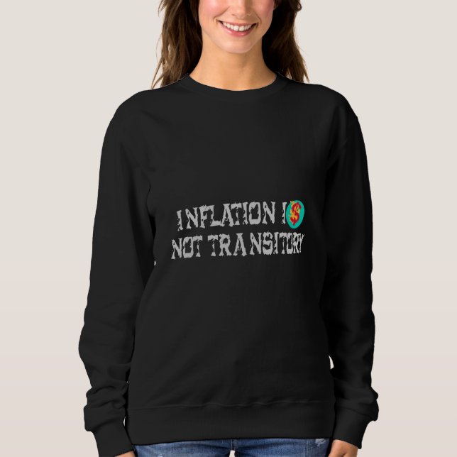 Sweatshirt L'inflation n'est pas transitoire (Devant)