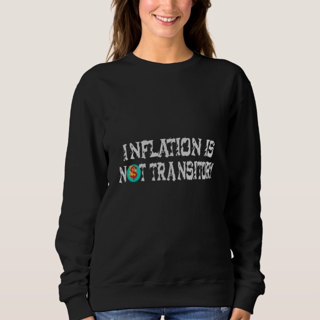 Sweatshirt L'inflation n'est pas transitoire (Devant)