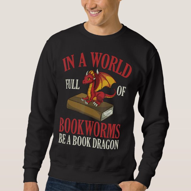 Sweatshirt Lire Dans Un Monde Plein De Bookworts Soyez Un Liv (Devant)