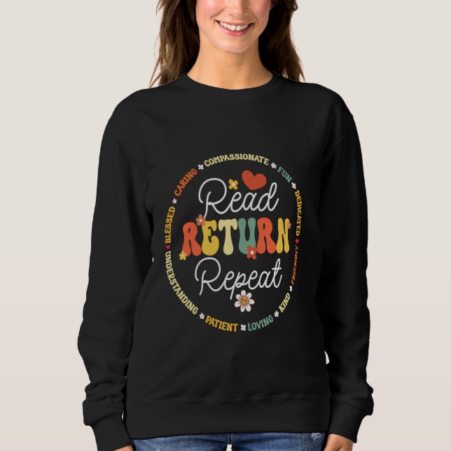 Sweatshirt Lire le retour Répéter bibliothèque bibliothécaire (Devant)