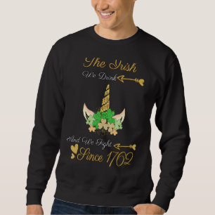 Sweatshirt L'Irlandais que nous buvons Nous combattons l'Humo