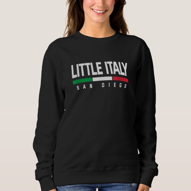 Sweatshirt Little Italy San Diego California Italian Italia I (Devant)