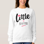Sweatshirt Little sister<br><div class="desc">An original gift with a beautiful design,  for the little sister of the family,  can be offered on the occasion of a birthday,  Christmas,  Easter,  or just to tell her that you love her.</div>