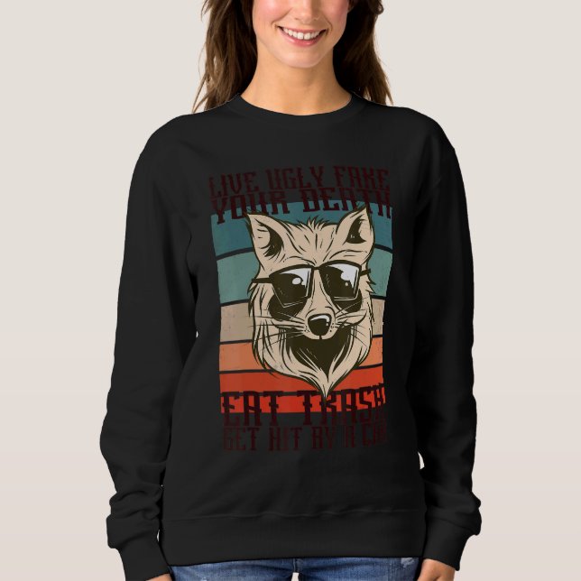 Sweatshirt Live Fakes Your Deat Eat Trash Se Faire Frapper Pa (Devant)