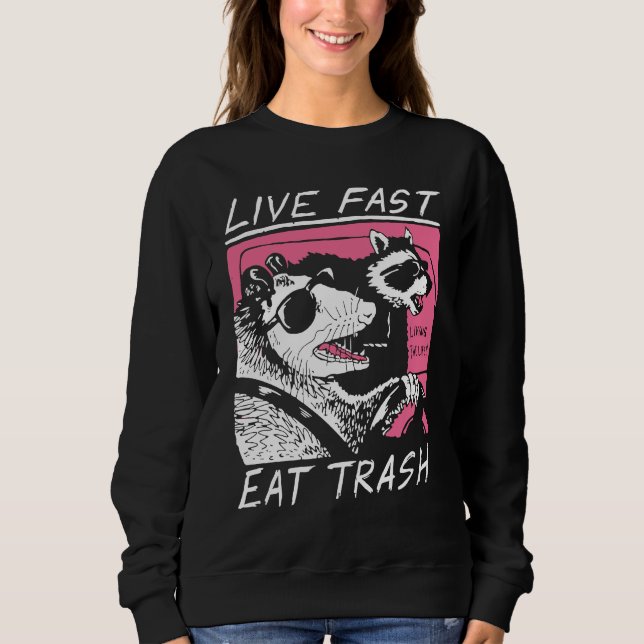 Sweatshirt Live Fast Eat Trash   Opossum Street Cats Cool Pos (Devant)