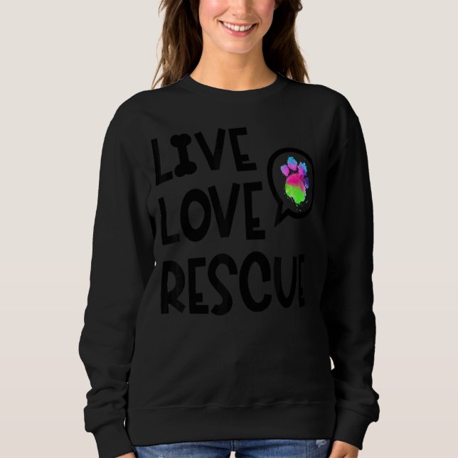 Sweatshirt Live Love Secourir Les droits des animaux Les refu (Devant)