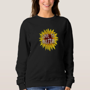 Sweatshirt Live Pour Inspirer Le Cool De La Journée Pi Sunflo