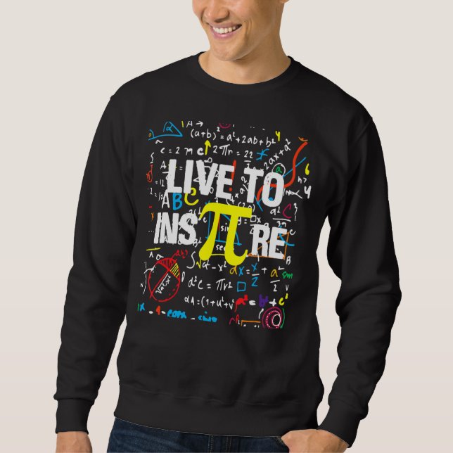 Sweatshirt Live Pour Inspirer Pi 3 14 Maîtrise Professeur Pi  (Devant)