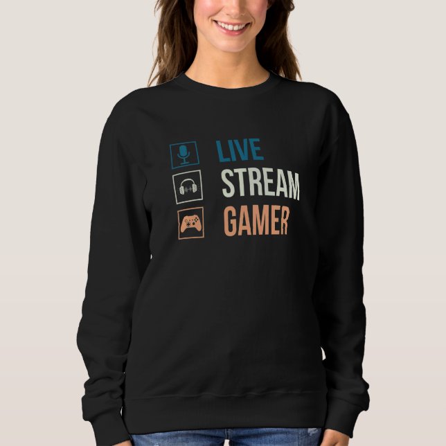 Sweatshirt Live Streamer u2013 Video Game  Gaming Live Stream (Devant)