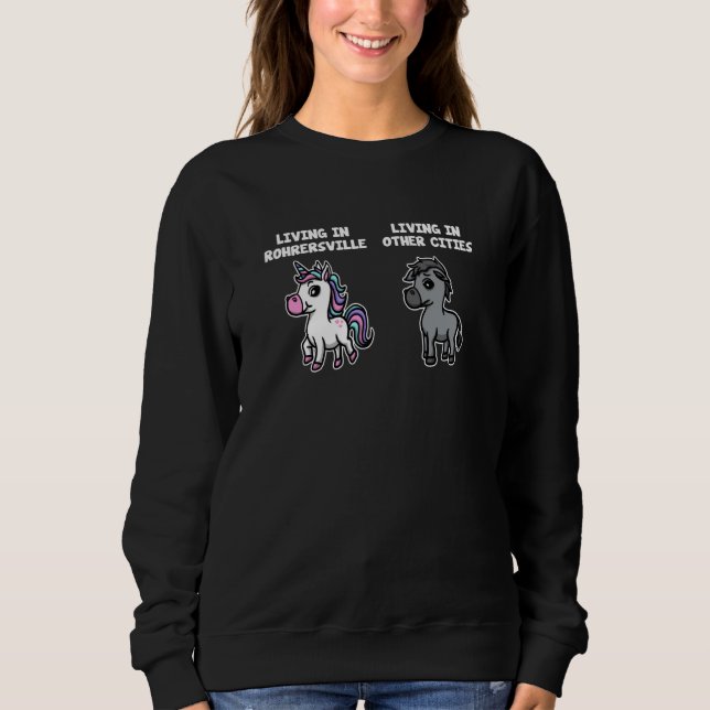 Sweatshirt Living in Rohrersville Unicorn Rainbow Humor Maryl (Devant)