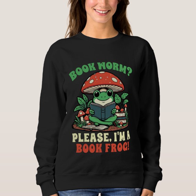 Sweatshirt Livre Lover Frog Lecture Bookworm S'il vous plaît  (Devant)