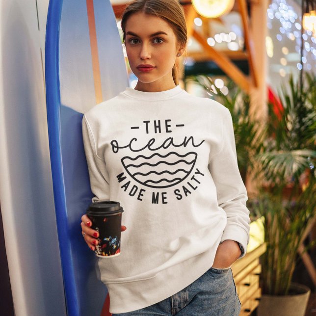 Sweatshirt L'Océan M'A Rendu Salé (The ocean made me salty women's sweatshirt)