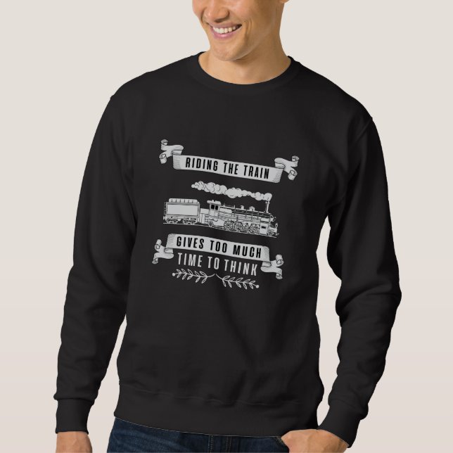 Sweatshirt Locomotive Railroad Trains Train Driver Funny Cade (Devant)