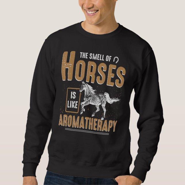 Sweatshirt L'Odeur Des Chevaux Est Comme L'Aromathie Equestre (Devant)