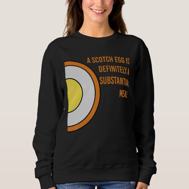 Sweatshirt L'Oeuf De Scotch Est Certainement Un Repas Substan (Devant)