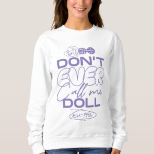 Sweatshirt Lola "Ne m'appelle jamais poupée"