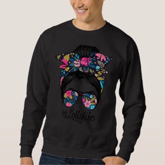 Sweatshirt Lolly Life Messy Cheveux Bun Floral Femmes Da de l