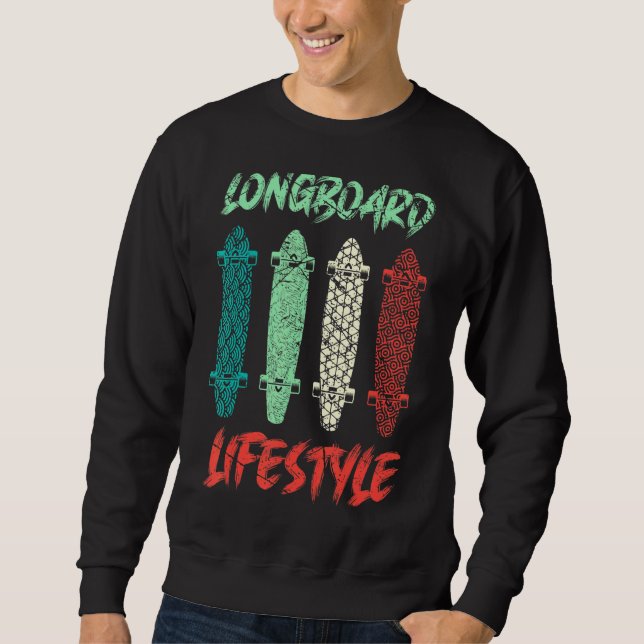 Sweatshirt Longboard Lifestyle Skateboarder Saying Skater (Devant)