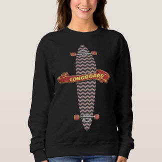Sweatshirt Longboard Skateboard Longskate