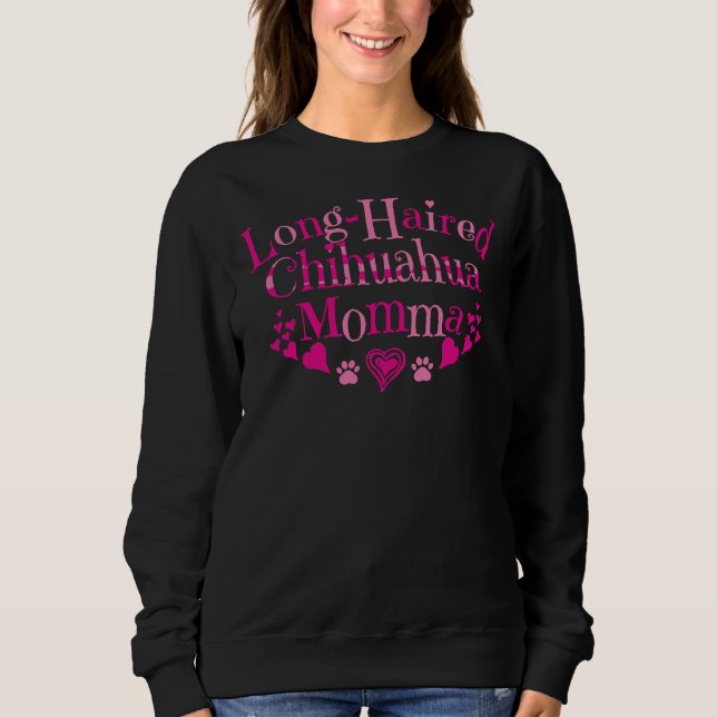 Sweatshirt Longue Haired Chihuahua Momma Coeurs roses Équipés (Devant)