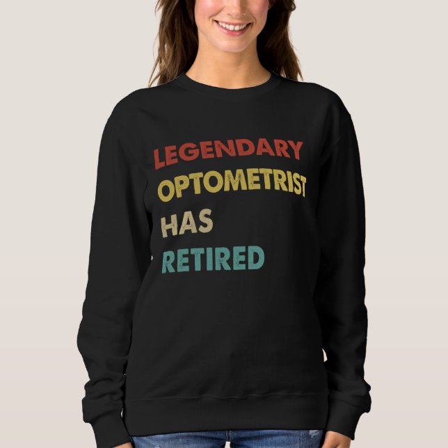 Sweatshirt L'optométriste légendaire rétro a pris sa retraite (Devant)