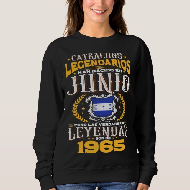 Sweatshirt Los catrachos legendarios son de junio 1965 Hondur (Devant)