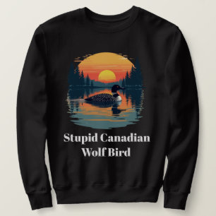 Sweatshirt Lout Canadien Oiseau Loup Humour Rigolo Plongeon