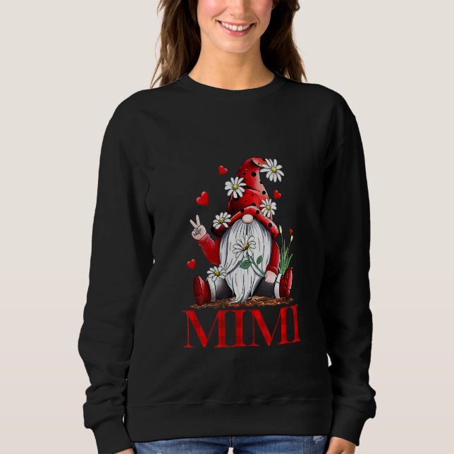 Sweatshirt Love Being Called Mimi Gnome Valentine Day Matchin (Devant)