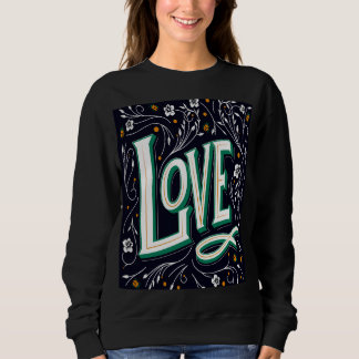 Sweatshirt Love Floral Script