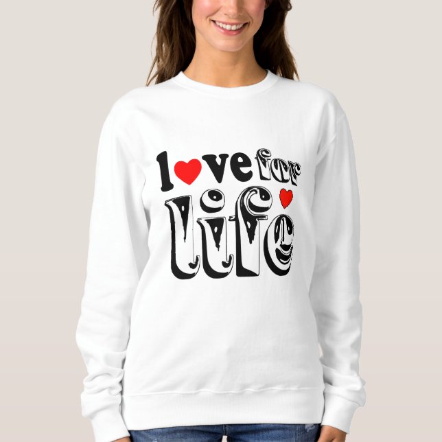 Sweatshirt love for life (Devant)