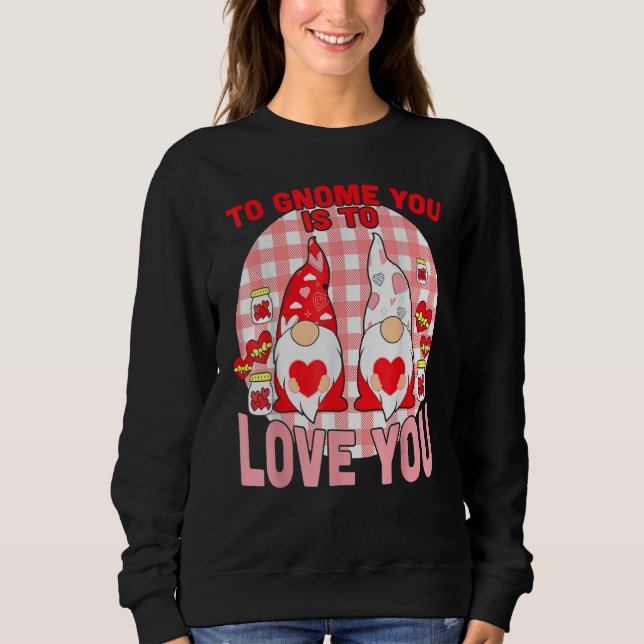 Sweatshirt Love Gnome To Funny Valentines Day Gnomes Holding  (Devant)