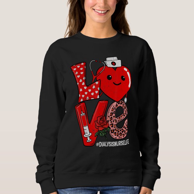 Sweatshirt Love Heart Stethoscope Dialysis Nurse Life Valenti (Devant)